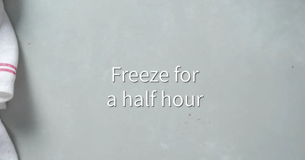 freeze for half an hour is written in the image